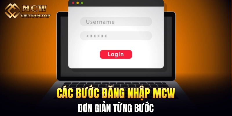 Các bước đăng nhập MCW đơn giản từng bước
