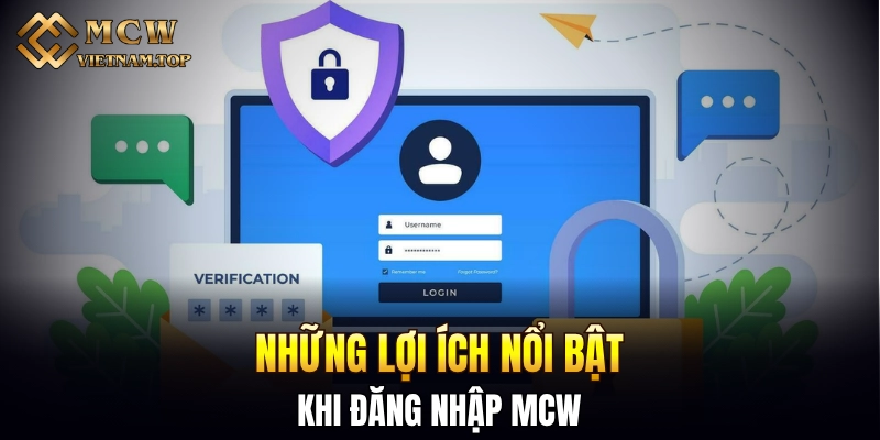 Những lợi ích nổi bật khi đăng nhập MCW